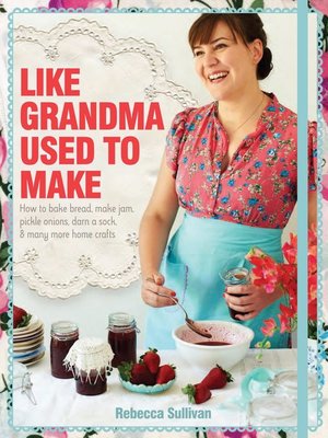 cover image of Like Grandma Used to Make